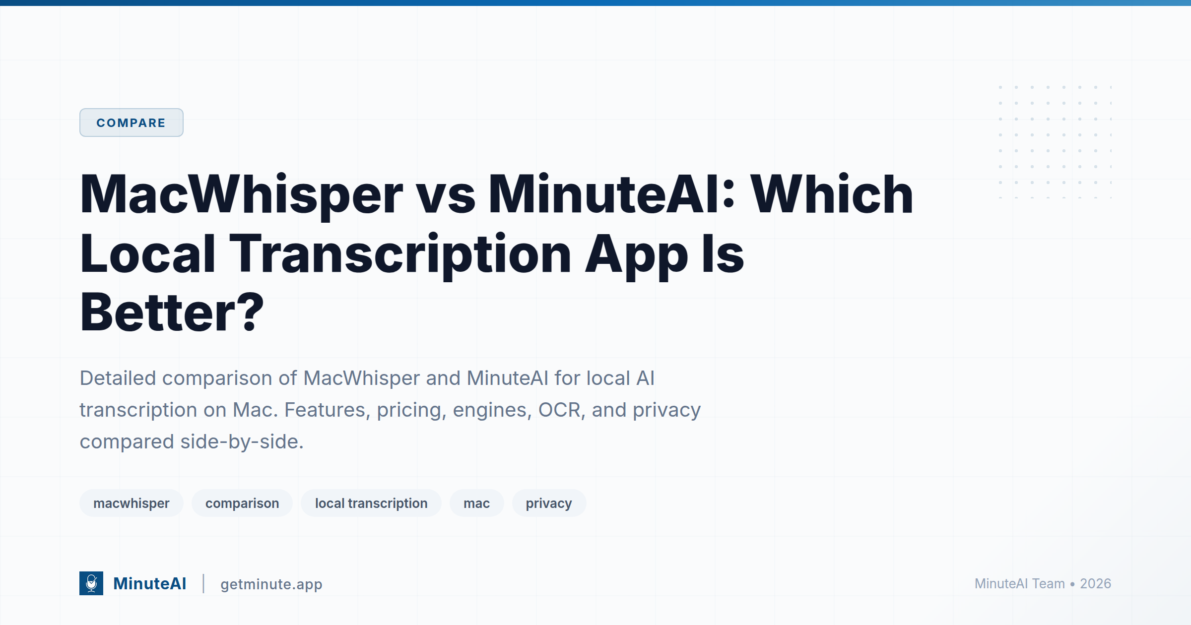 MacWhisper vs MinuteAI: Which Local Transcription App Is Better?