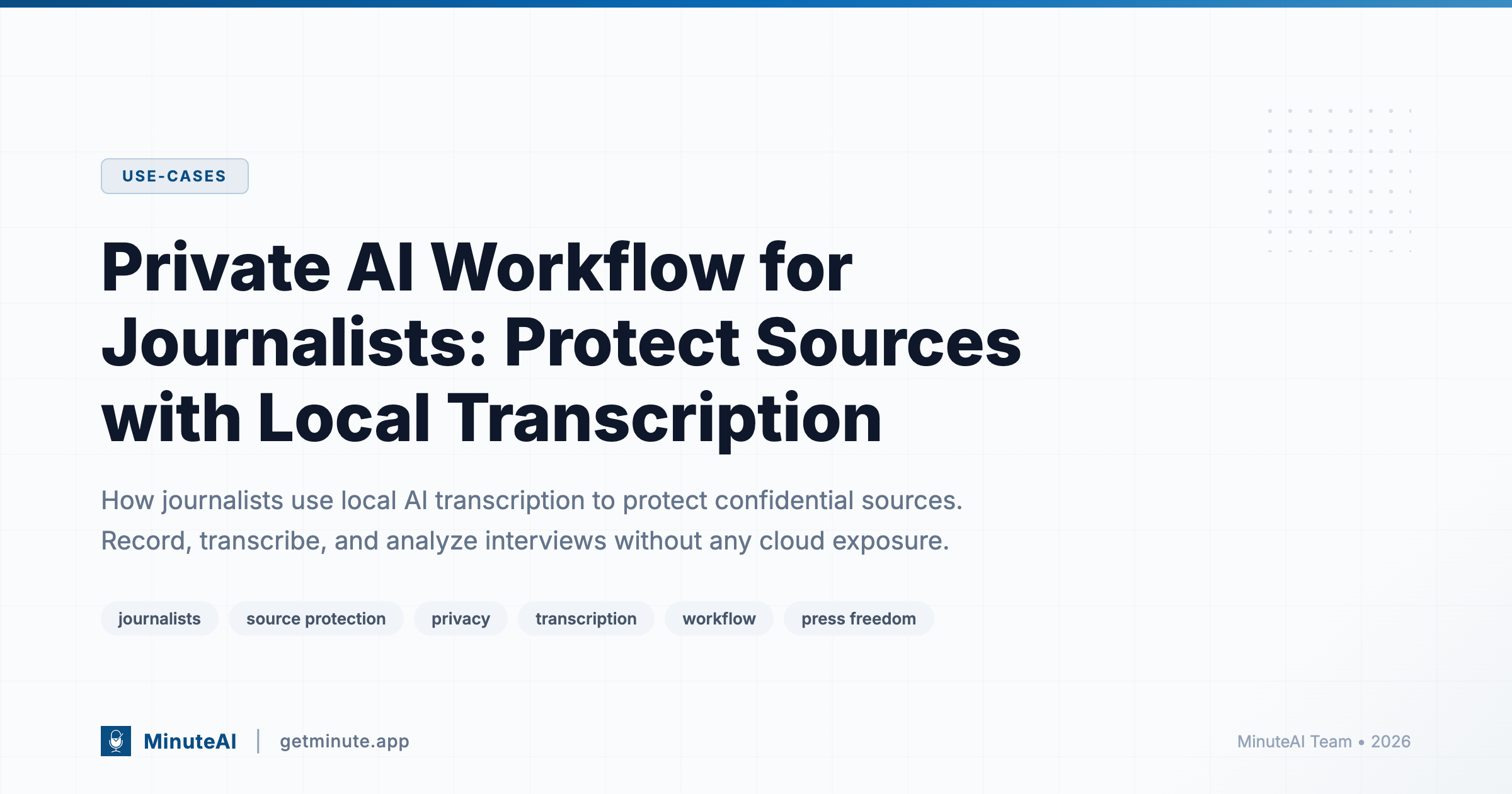 Private AI Workflow for Journalists: Protect Sources with Local Transcription