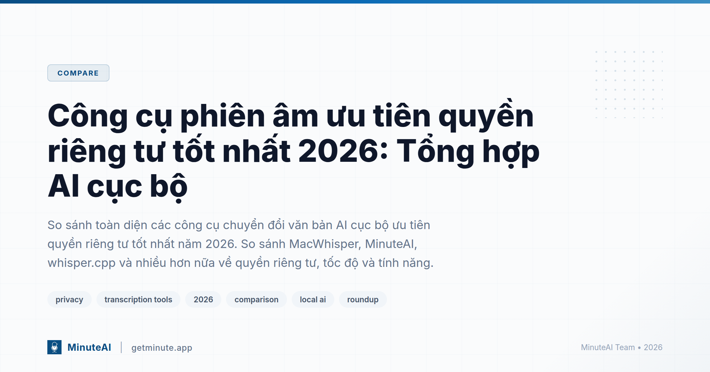 Công cụ phiên âm ưu tiên quyền riêng tư tốt nhất 2026: Tổng hợp AI cục bộ