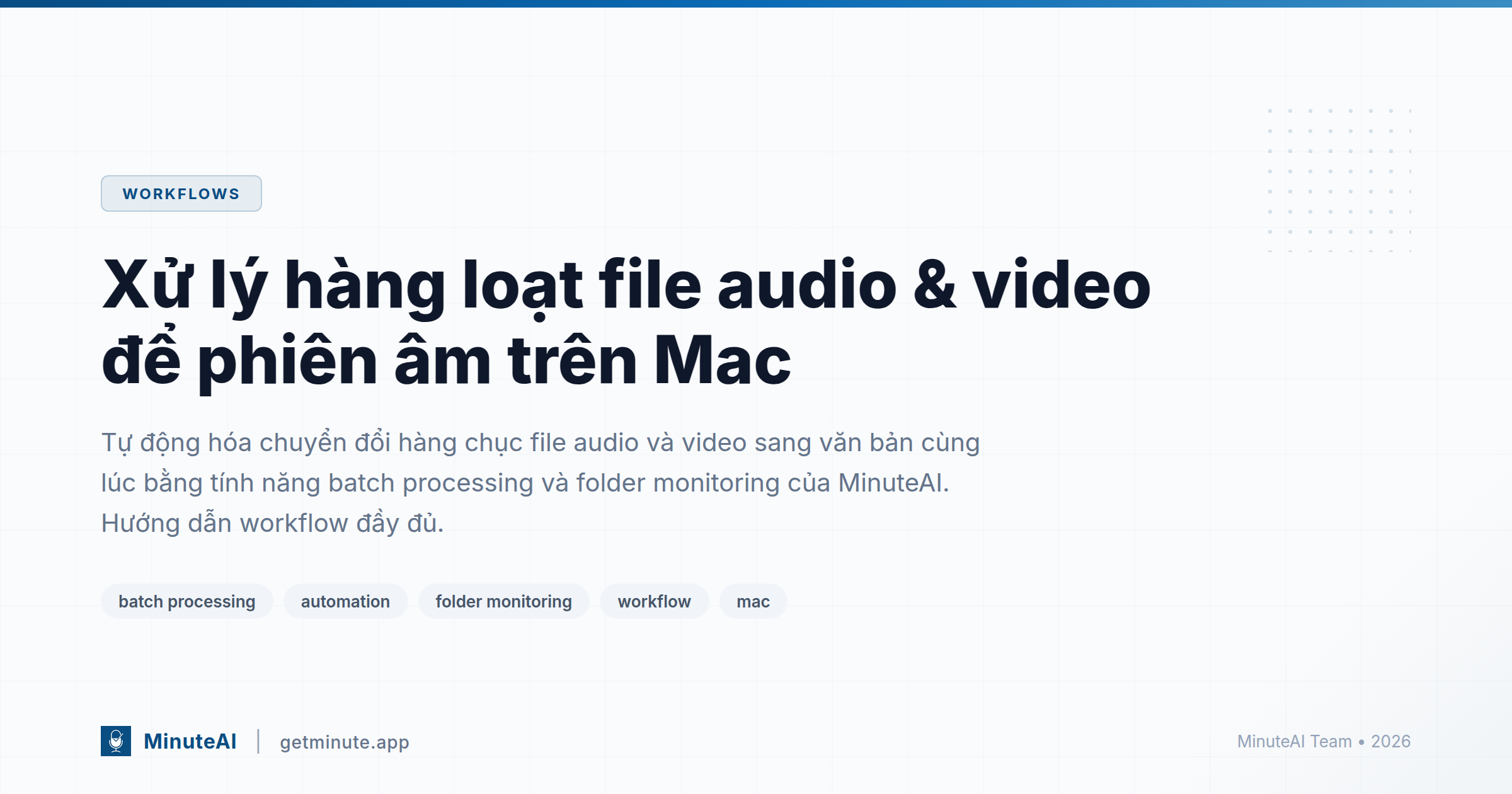 Xử lý hàng loạt file audio & video để phiên âm trên Mac