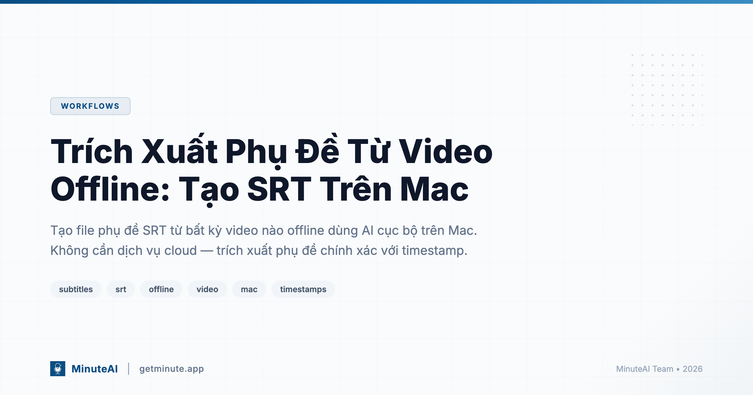 Trích xuất phụ đề từ video offline: Tạo file SRT trên Mac
