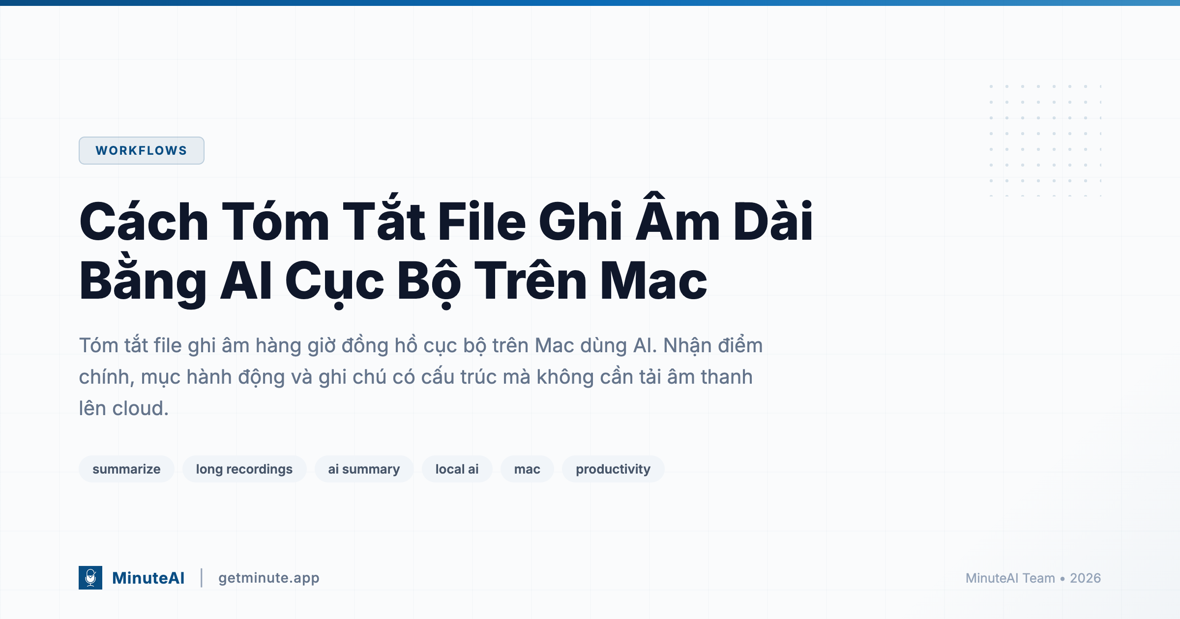 Cách tóm tắt file ghi âm dài bằng AI cục bộ trên Mac
