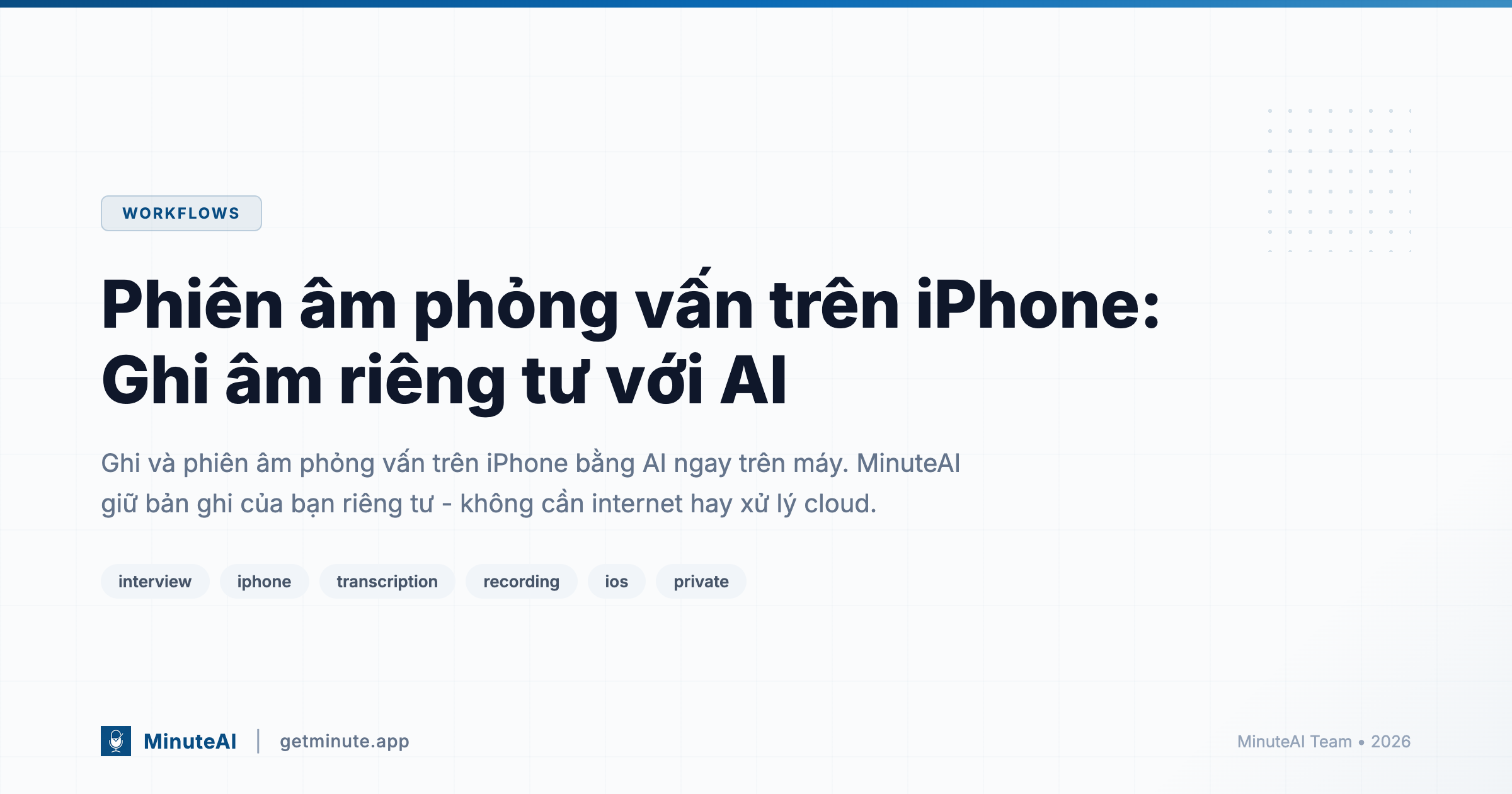 Phiên âm phỏng vấn trên iPhone: Ghi âm riêng tư với AI