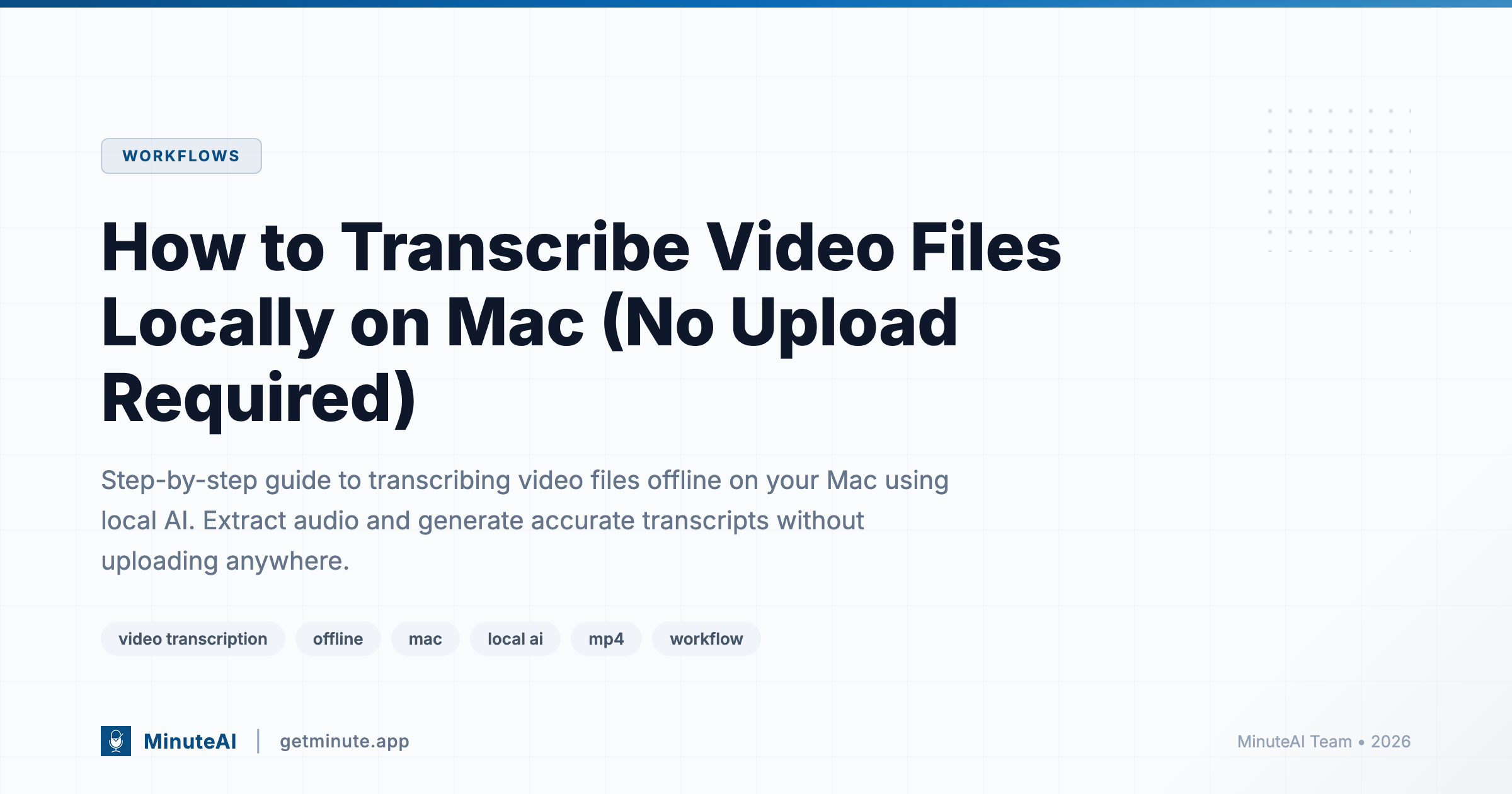 How to Transcribe Video Files Locally on Mac (No Upload Required)